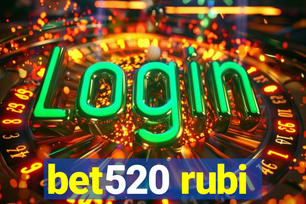 bet520 rubi